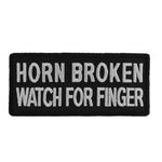 P1025 Horn Broken Watch For Finger Funny Biker Saying Patch