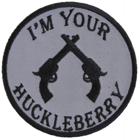P511 I'm Your Huckleberry Pistols Iron on Novelty Patch
