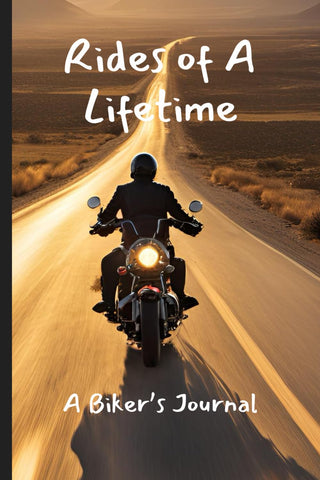 Rides of a Lifetime: A Biker's Journal in Paperback